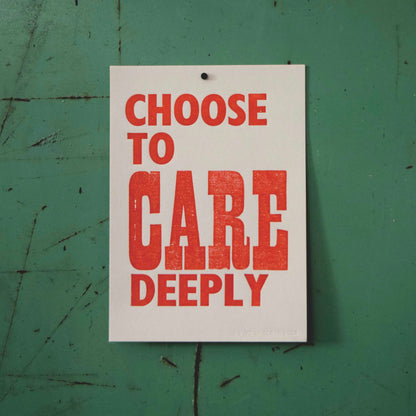 Choose To Care Deeply Poster